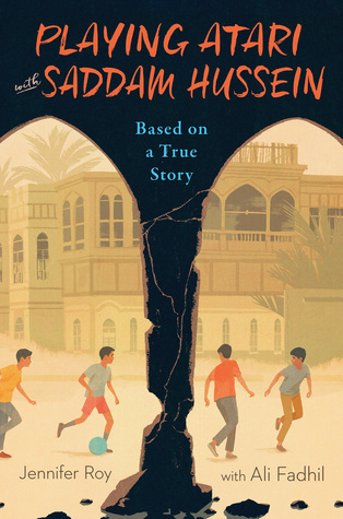 Playing Atari with Saddam Hussein by Jennifer Roy | Readersvibe