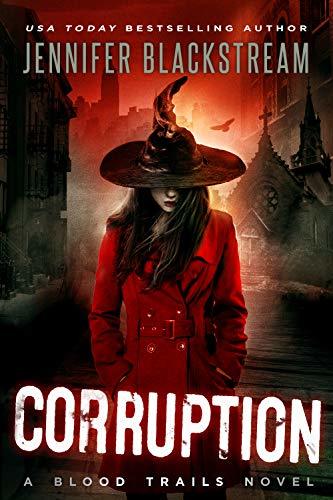 Corruption by Jennifer Blackstream | Readersvibe