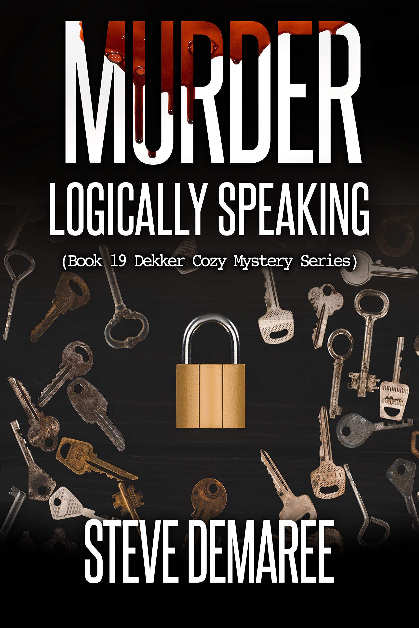 Murder Logically Speaking by Steve Demaree | Readersvibe